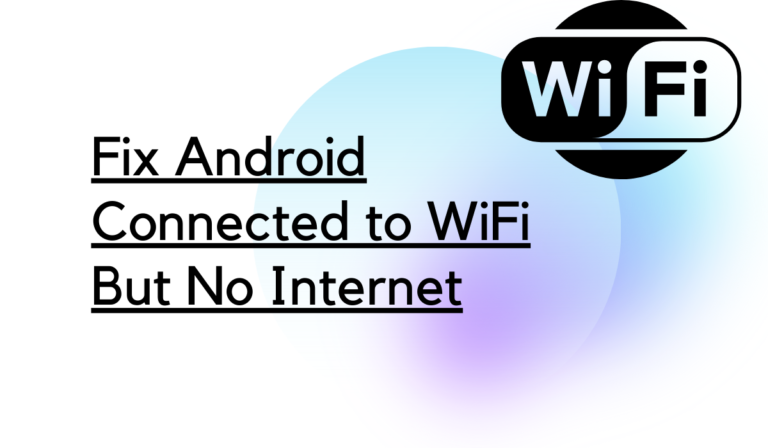 Fix Android Connected to WiFi But No Internet