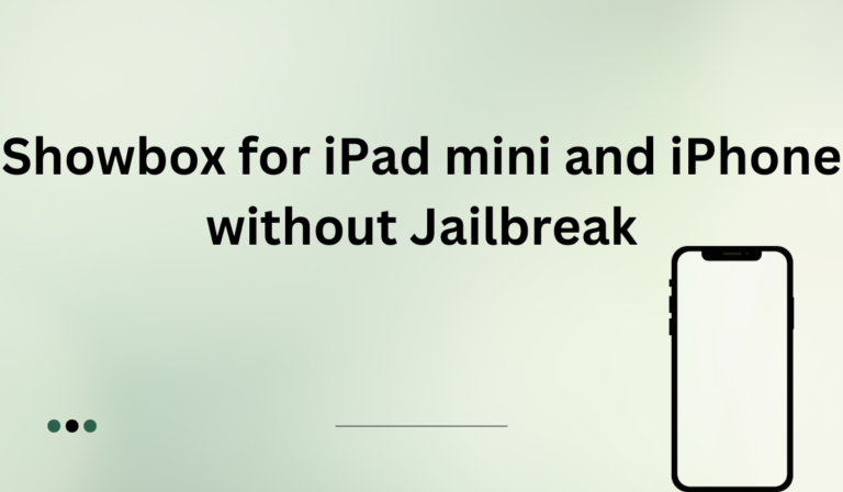 Showbox for iPad mini and iPhone without Jailbreak [Learn More]