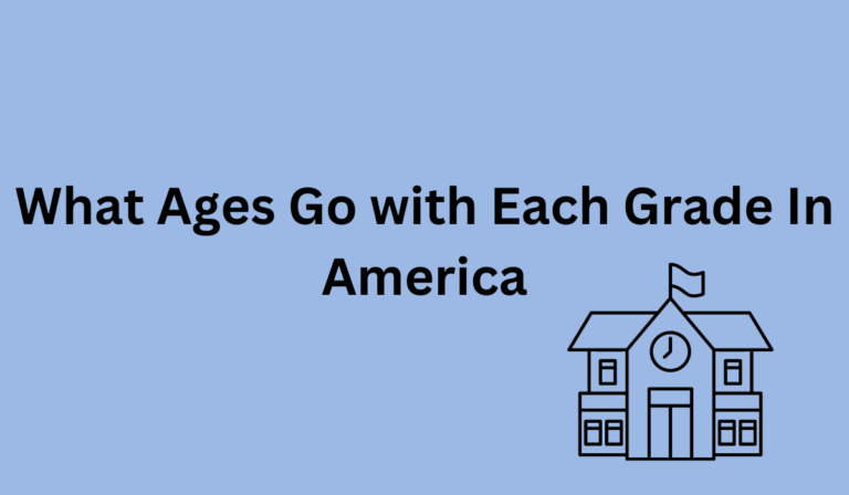 What Ages Go with Each Grade in America [Quick Guide]