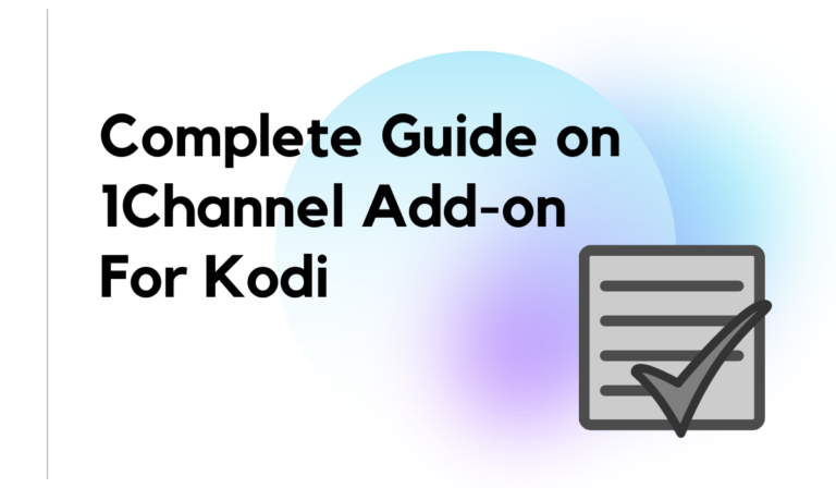 Complete Guide on 1Channel Add-on for Kodi