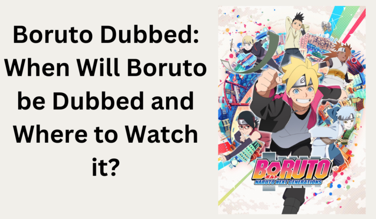 Boruto Dubbed: When Will Boruto be Dubbed and Where to Watch it?