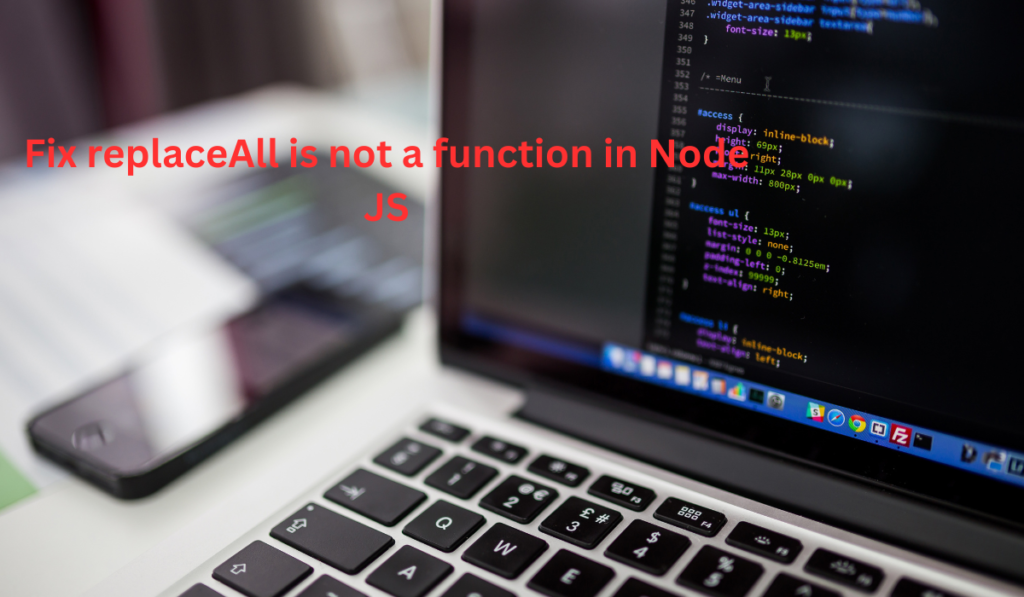 Fix replaceAll is not a function in Node JS